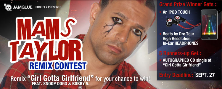 Mams Taylor “Girl Gotta Girlfriend” Remix Contest banner
